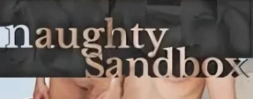 Download Naughty Sandbox – Version: 2021-05-31 Secure & Verified