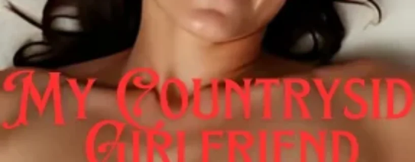 Download My Countryside Girlfriend – Version: 0.0.7 Secure & Verified